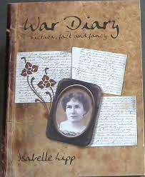 `WAR DIARY - FACT, FICTION AND FANCY` BY ISABEL LIPP