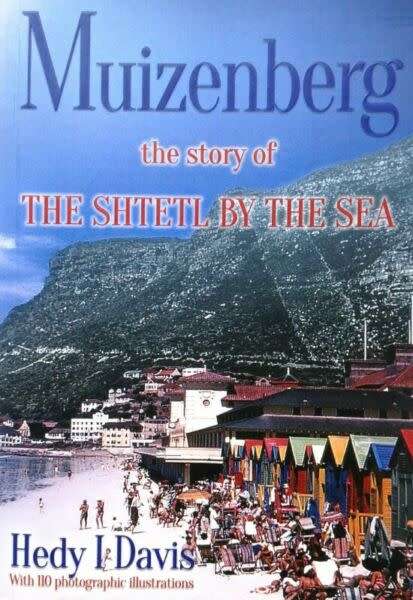 SIGNED! `MUIZENBERG THE STORY OF THE SHTETL BY THE SEA` BY HEDY I DAVIS