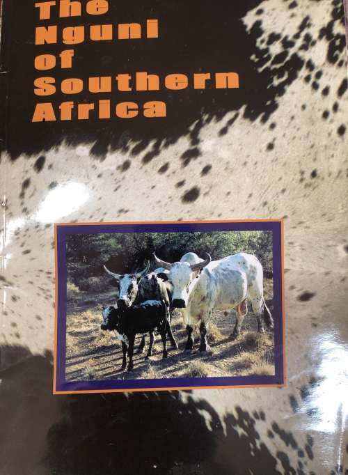`THE NGUNI CATTLE OF SOUTHERN AFRICA` COMPILED BY GT FERREIRA