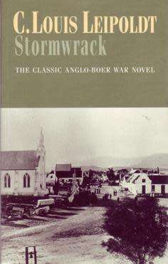 `STORMWRACK THE CLASSIC ANGLO-BOER WAR NOVEL` C. LOUIS LEIPOLDT