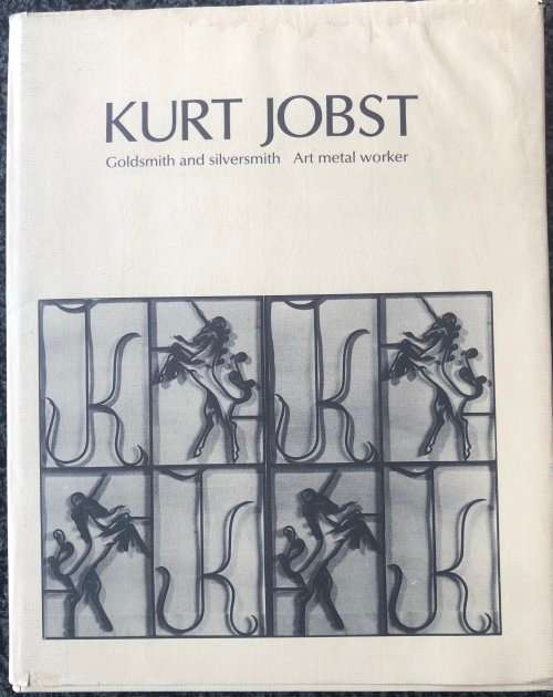 SCARCE!! KURT JOBST - GOLDSMITH and SILVERSMITH ART METAL WORKER, FIRST EDITION, 1979