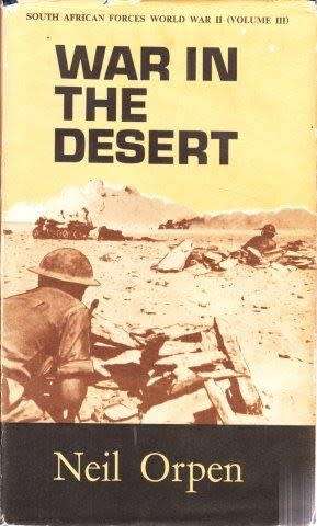 `SOUTH AFRICAN FORCES WORLD WAR 2 (VOLUME 2) WAR IN THE DESERT` BY NEIL ORPEN
