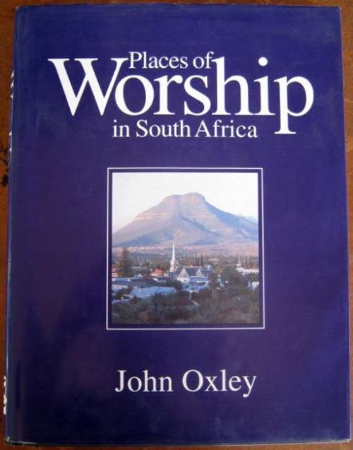 `PLACES OF WORSHIP IN SOUTH AFRICA` BY JOHN OXLEY