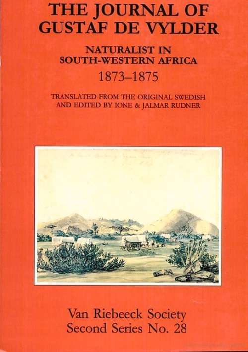 `THE JOURNAL OF GUSTAF DE VYLDER NATURALIST IN SOUTH-WESTERN AFRICA 1873-1875` IONEandJALMER RUDNER
