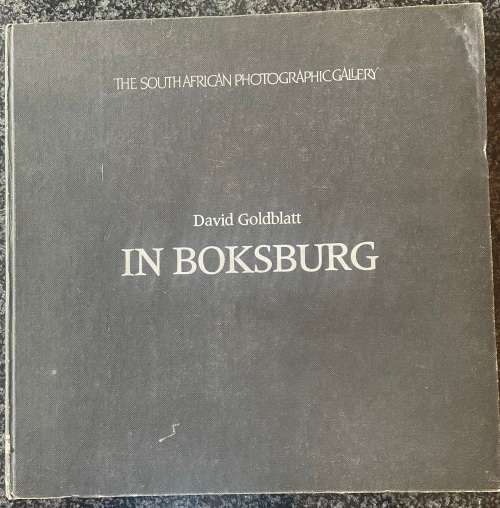 SCARCE!! DAVID GOLDBLATT `IN BOKSBURG` FIRST EDITION, 1982
