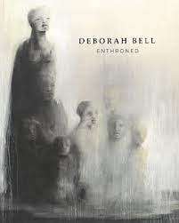 DEBORAH BELL `ENTHRONED` FIRST EDITION 2019
