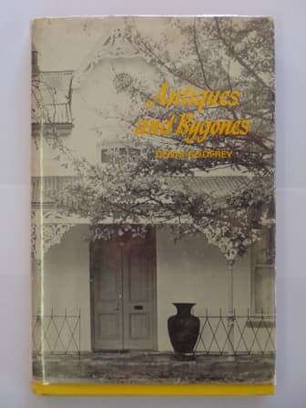 `ANTIQUES AND BYGONES` BY DENIS GODFREY
