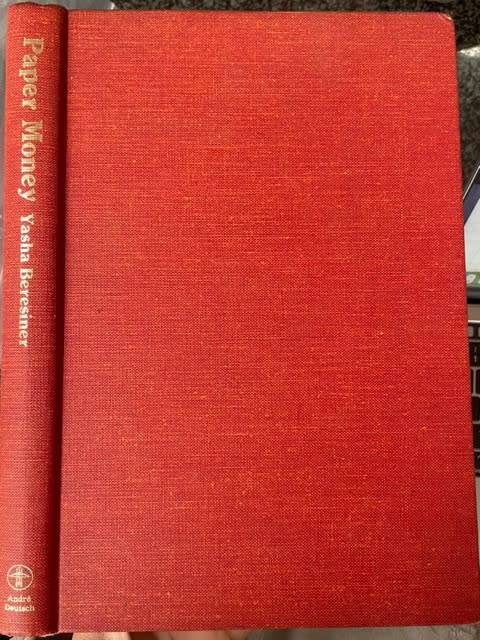 `A COLLECTOR`S GUIDE TO PAPER MONEY` BY YASHA BERESINER