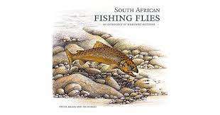 `SOUTH AFRICAN FISHING FLIES AN ANTHOLOGY OF MILESTONE PATTERNS` BY PETER BRIGG AND ED HERBST