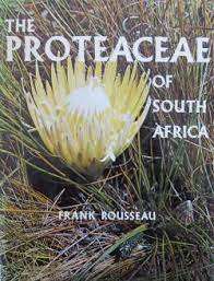 `THE PROTEACEAE OF SOUTH AFRICA` BY FRANK ROUSSEAU