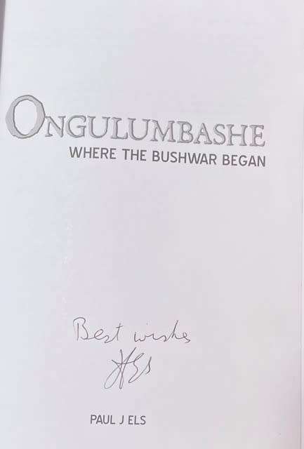 SIGNED!! `ONGULUMBASHE WHERE THE BUSHWAR BEGAN` BY PAUL J ELS