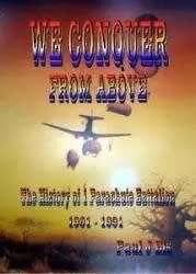 SIGNED! WE CONQUER FROM ABOVE THE HISTORY OF 1 PARACHUTE BATTALION 1961-1991 BY PAUL J ELS