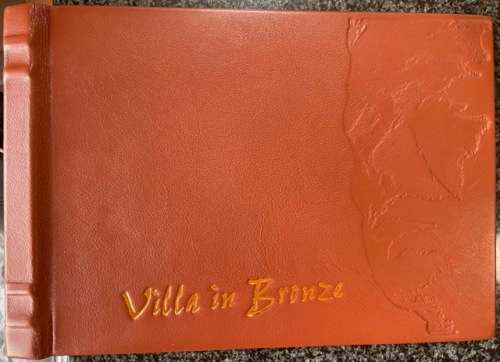 DOUBLE SIGNED!! DELUXE EDITION `VILLA IN BRONZE` LEATHERBOUND, NUMBERED 7/15 IN FINE SLIPCASE