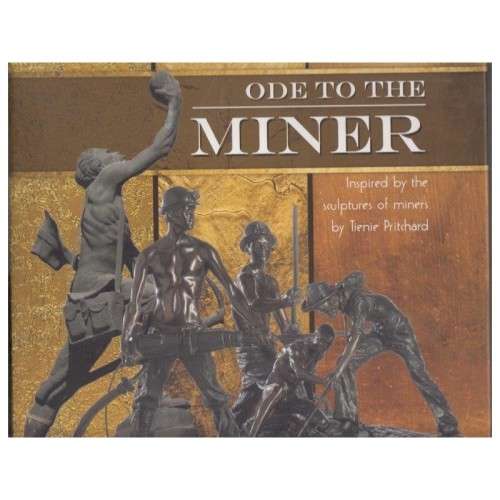 SIGNED! ODE TO THE MINER BY SAS KLOPPERS, STANDARD EDITION LIMITED TO 200 COPIES NUMBERED 103/200