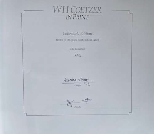 DOUBLE SIGNED!! DELUXE EDITION `WH COETZER IN PRINT` COMPILED BY MARIUS STANZ, NUMBERED 105/120
