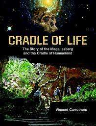 SIGNED!! `CRADLE OF LIFE THE STORY OF THE MAGALIESBERG AND THE CRADLE OF HUMANKIND` BY V CARRUTHERS