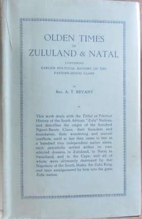 `OLDEN TIMES IN ZULULAND AND NATAL-EARLIER POLITICAL HISTORY OF THE EASTERN-NGUNI CLANS` - AT BRYANT