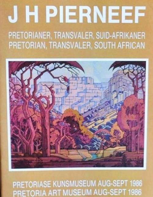 `JH PIERNEEF - PRETORIAN, TRANSVALER, SOUTH AFRICAN` PRETORIA ART MUSEUM AUGUST-SEPTEMBER 1986