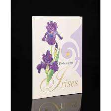 IRISES BY BARBARA JEPPE, FIRST EDITION, 1999 IN EXCELLENT CONDITION