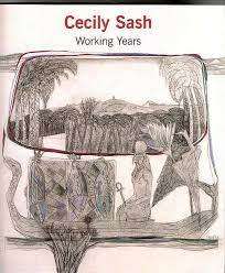 CECILY SASH `WORKING YEARS`  ARTIST CATALOGUE, FIRST EDITION