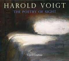 `HAROLD VOIGT THE POETRY OF SIGHT` BY CYRIL COETZEE