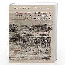SIGNED! WILLIAM KENTRIDGE AND ROSALIND MORRIS `ACCOUNTS AND DRAWINGS FROM UNDERGROUND` FIRST EDITION