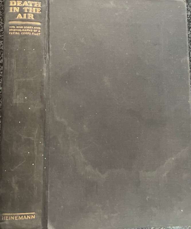 DEATH IN THE AIR THE WAR DIARY AND PHOTOGRAPHS OF A FLYING CORPS PILOT