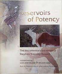 `RESERVOIRS OF POTENCY-THE DOCUMENTARY PAINTINGS OF STEPHEN TOWNLEY BASSETT` BY DAVID LEWIS-WILLIAMS