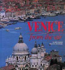 `VENICE FROM THE AIR` BY GUIDO ROSSI & FRANCO MASIERO
