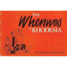 `THE WHENWES OF RHODESIA` LOUIS BOLZE & ROSE MARTIN
