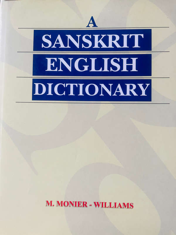 `SANSKRIT ENGLISH DICTIONARY` BY M MONIER-WILLIAMS