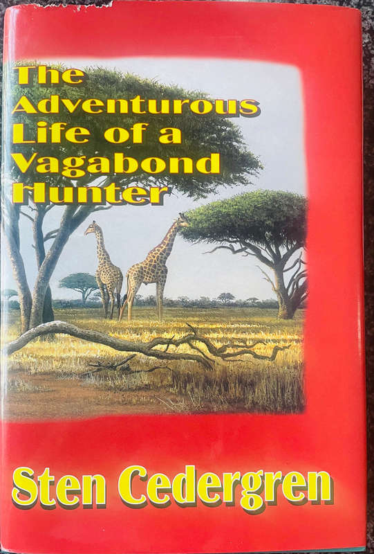 `THE ADVENTUROUS LIFE OF A VAGABOND HUNTER` STEN CEDERGREN