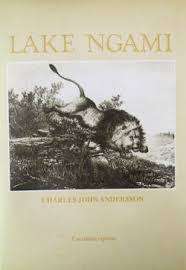 `LAKE NGAMI` BY CHARLES JOHN ANDERSSON