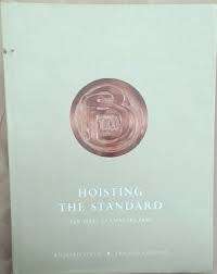 `HOISTING THE STANDARD 150 YEARS OF STANDARD BANK` BY RICHARD STEYN AND FRANCIS ANTONIE