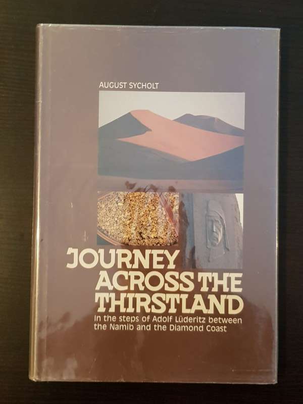 JOURNEY ACROSS THE THIRSTLAND` BY AUGUST SYCHOLT