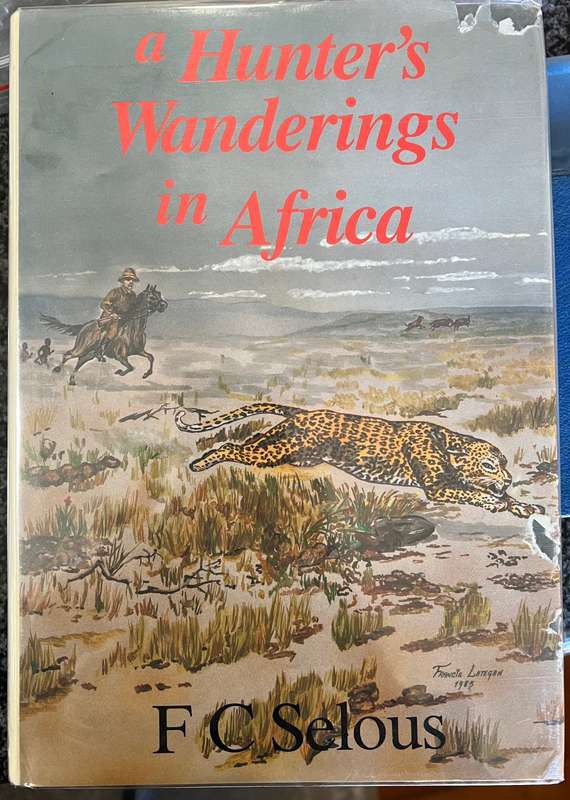 A HUNTER`S WANDERINGS IN AFRICA BY FC SELOUS