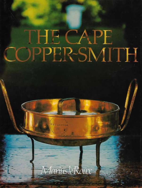 THE CAPE COPPER-SMITH BY MARIUS LE ROUX