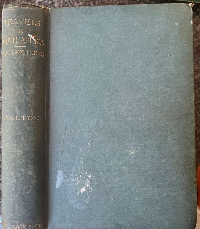 NARRATIVE OF AN EXPLORER IN TROPICAL SOUTH AFRICA BY FRANCIS GALTON