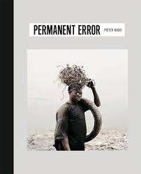 "PERMANENT ERROR" BY PIETER HUGO