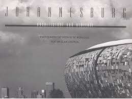 "JOHANNESBURG ARCHITECTURE AND HERITAGE" BY CLIVE CHIPKIN & PATRICK DE MERVELEC
