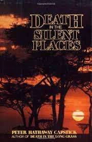 "DEATH IN THE SILENT PLACES" PETER CAPSTICK
