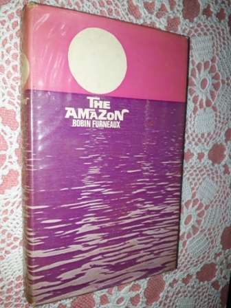The Amazon   by Robin Furneaux