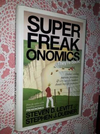 Super Freakonomics  - Steven Levitt Stephen Dubner