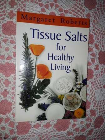 Tissue salts for Healthy Living    Margaret Roberts