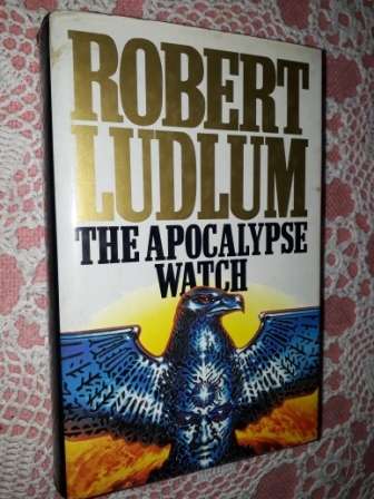 The Apocalypse Watch   Robert Ludlum