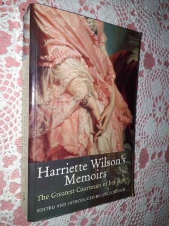Harriette Wilson`s Memoirs  .The Greatest Courtesan of her Age.
