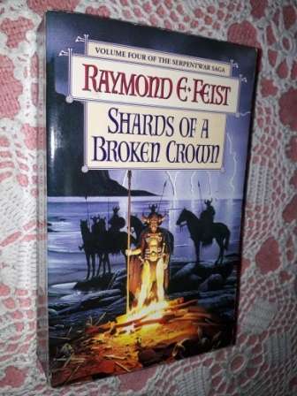 Shards of a Broken Crown  Raymond E Feist