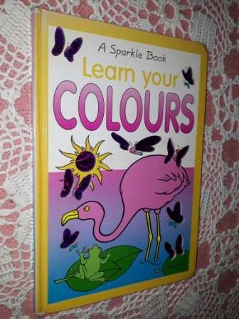 Learn Your Colours  A Sparkle Book