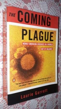 The Coming Plague       Laurie Garrett