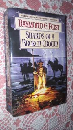 Shards of a Broken Crown   Raymond E Feist